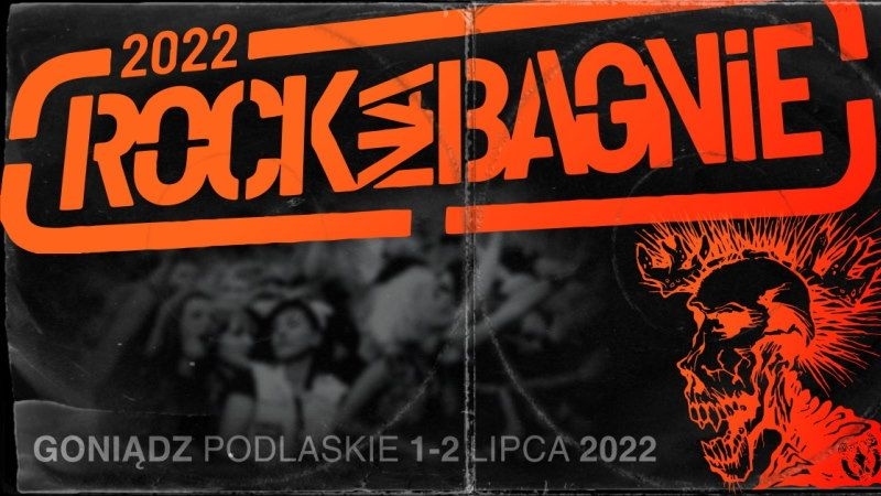 Rock na Bagnie 2022 [TERMIN, BILETY, LINE-UP]