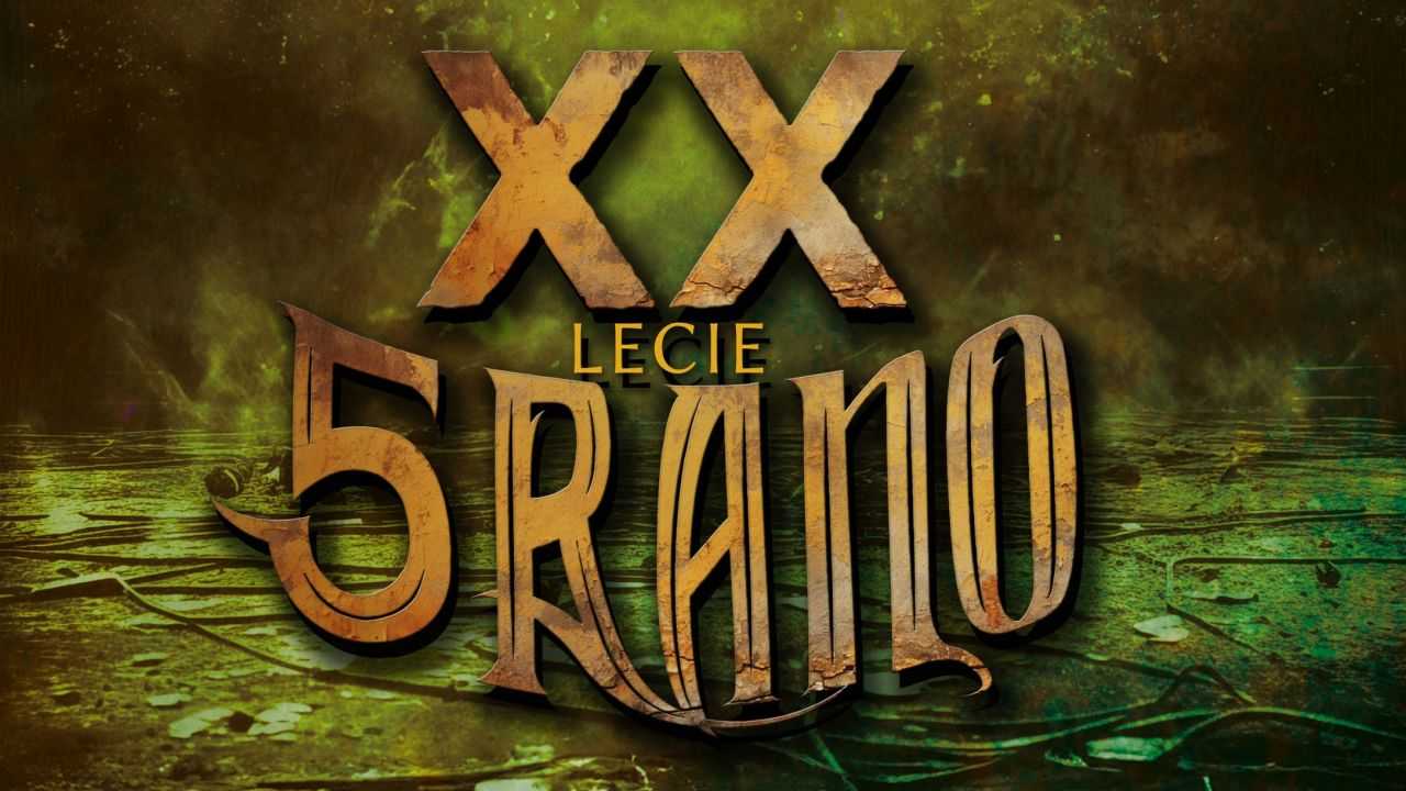 XX-lecie zespołu 5 RANO w Łagowie!