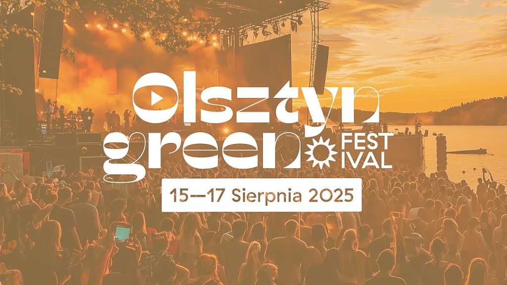 Olsztyn Green Festival 2025 [DATA, LINE-UP, BILETY]