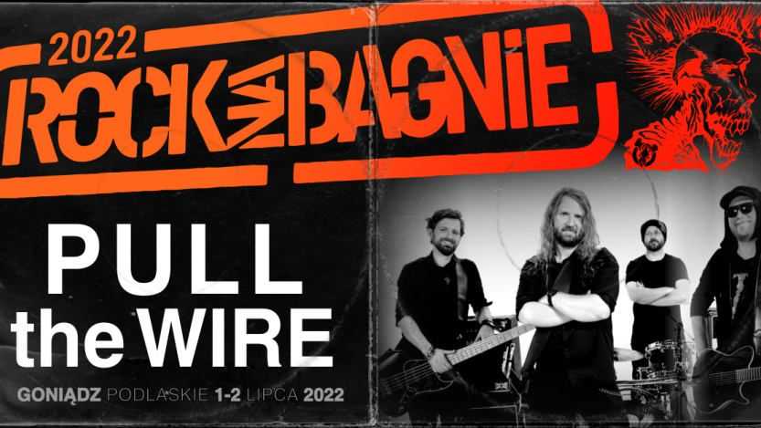 Pull The Wire na Rock na Bagnie 2022