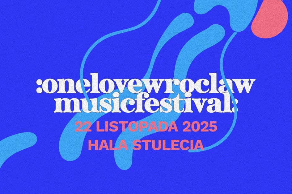 One Love Wroclaw Msuic Festival