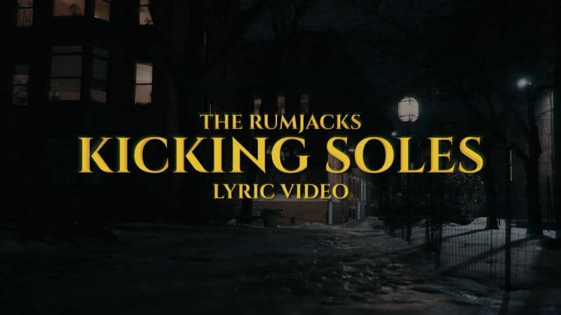 The Rumjacks - Kicking Soles