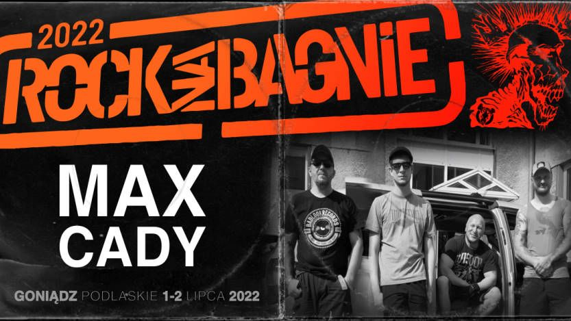 MaxCady wystąpi na Rock na Bagnie 2022